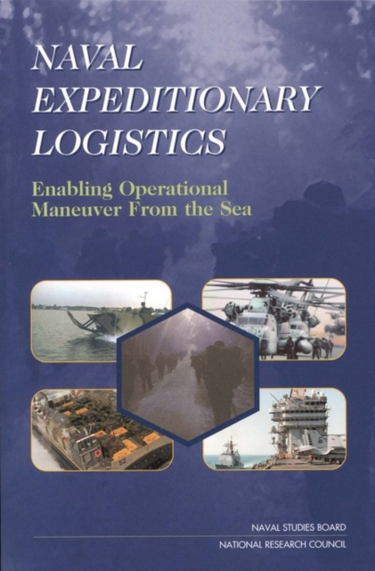 Naval Expeditionary Logistics : Enabling Operational Maneuver from the Sea, EPUB eBook