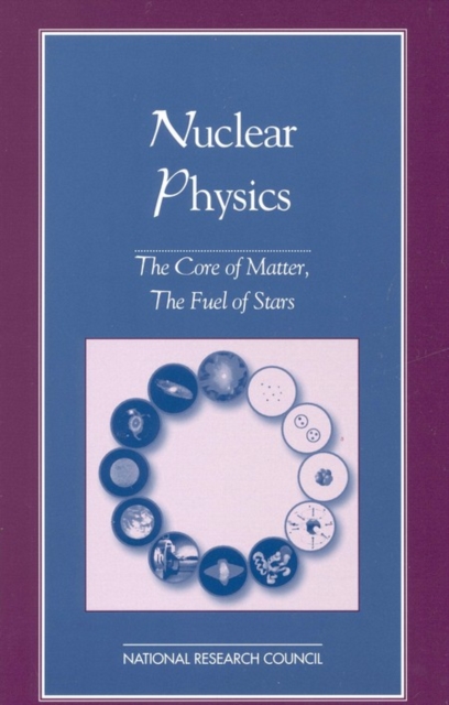 Nuclear Physics : The Core of Matter, The Fuel of Stars, EPUB eBook