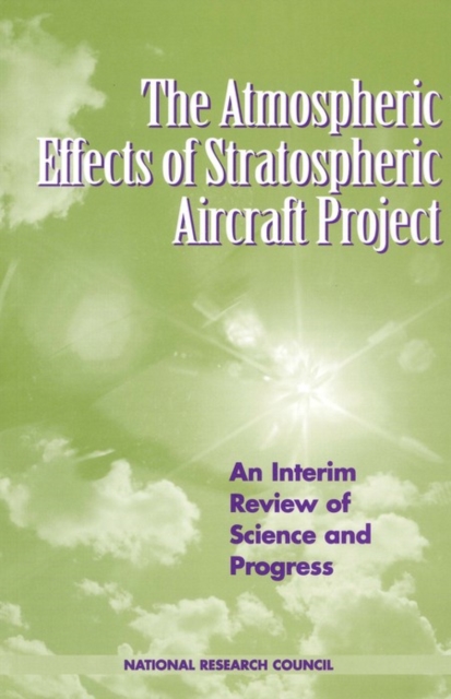 The Atmospheric Effects of Stratospheric Aircraft Project : An Interim Review of Science and Progress, EPUB eBook
