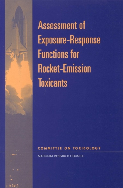 Assessment of Exposure-Response Functions for Rocket-Emission Toxicants, EPUB eBook