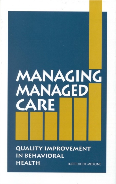 Managing Managed Care : Quality Improvement in Behavioral Health, EPUB eBook
