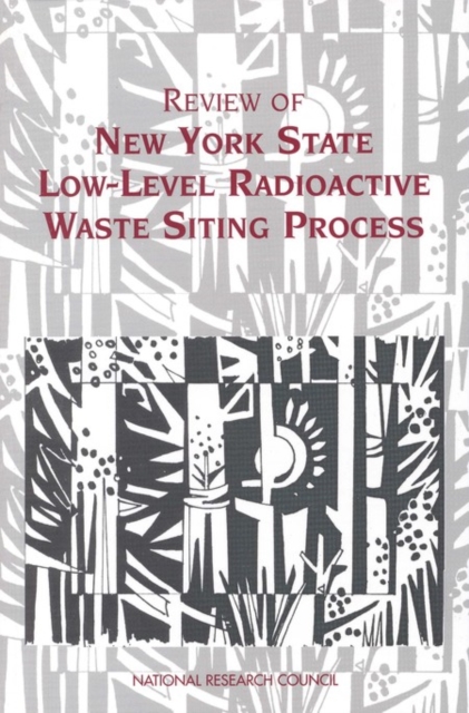 Review of New York State Low-Level Radioactive Waste Siting Process, EPUB eBook