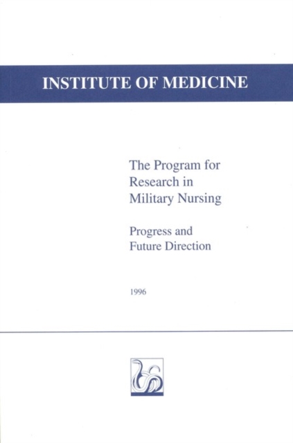 The Program for Research in Military Nursing : Progress and Future Direction, EPUB eBook