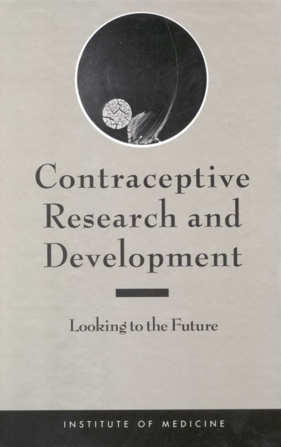 Contraceptive Research and Development : Looking to the Future, EPUB eBook