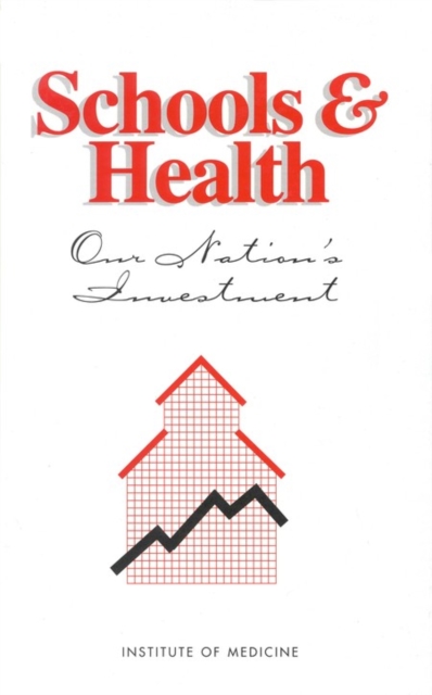 Schools and Health : Our Nation's Investment, EPUB eBook