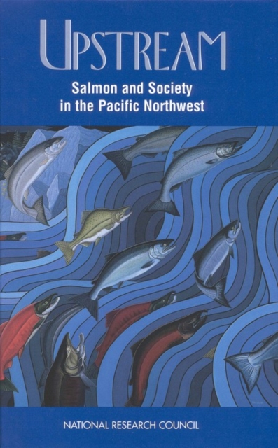 Upstream : Salmon and Society in the Pacific Northwest, EPUB eBook