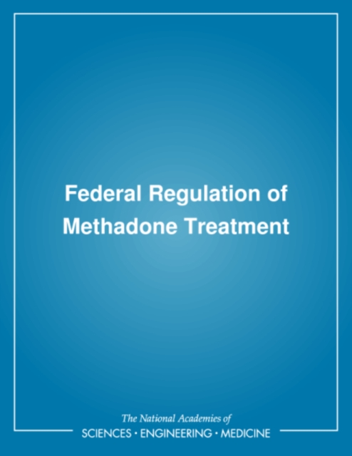 Federal Regulation of Methadone Treatment, EPUB eBook