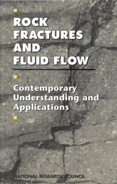 Rock Fractures and Fluid Flow : Contemporary Understanding and Applications, EPUB eBook