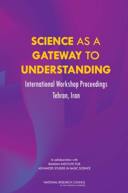 Science as a Gateway to Understanding : International Workshop Proceedings, Tehran, Iran, EPUB eBook