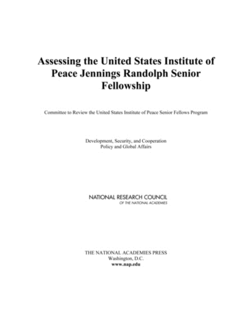 Assessing the United States Institute of Peace Jennings Randolph Senior Fellowship, EPUB eBook