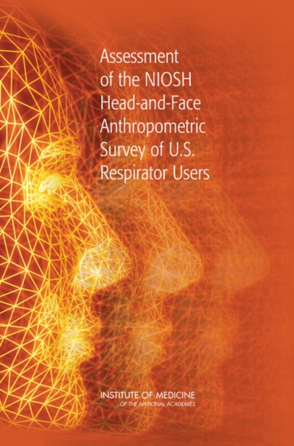 Assessment of the NIOSH Head-and-Face Anthropometric Survey of U.S. Respirator Users, EPUB eBook