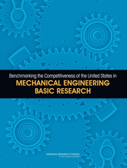 Benchmarking the Competitiveness of the United States in Mechanical Engineering Basic Research, EPUB eBook