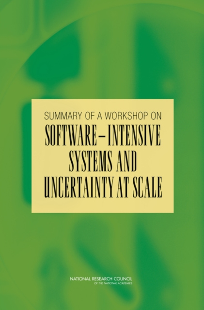 Summary of a Workshop on Software-Intensive Systems and Uncertainty at Scale, EPUB eBook