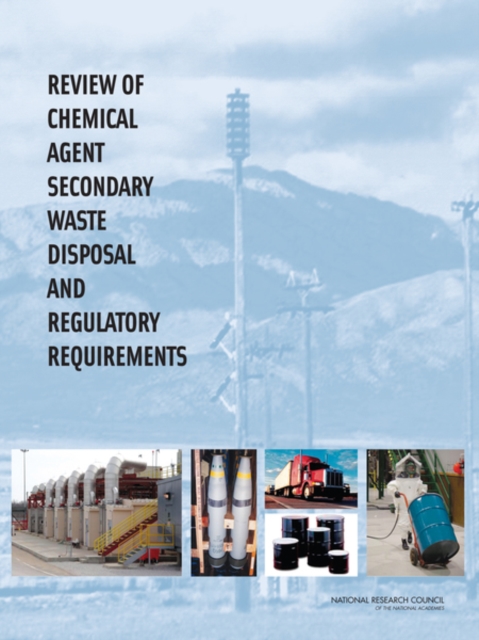 Review of Chemical Agent Secondary Waste Disposal and Regulatory Requirements, EPUB eBook