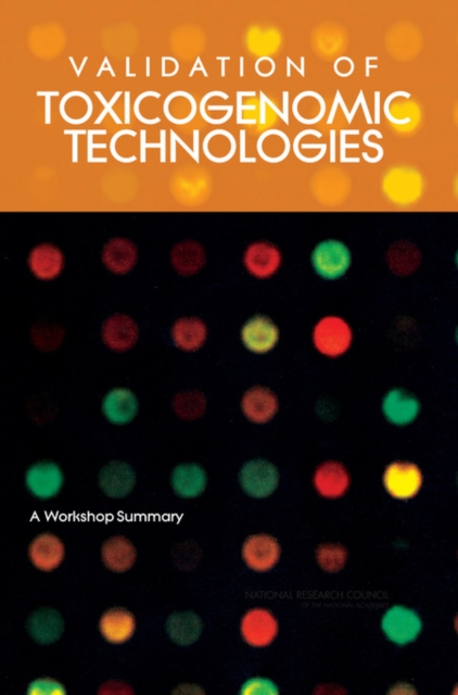 Validation of Toxicogenomic Technologies : A Workshop Summary, EPUB eBook