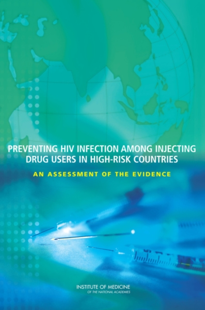 Preventing HIV Infection Among Injecting Drug Users in High-Risk Countries : An Assessment of the Evidence, EPUB eBook