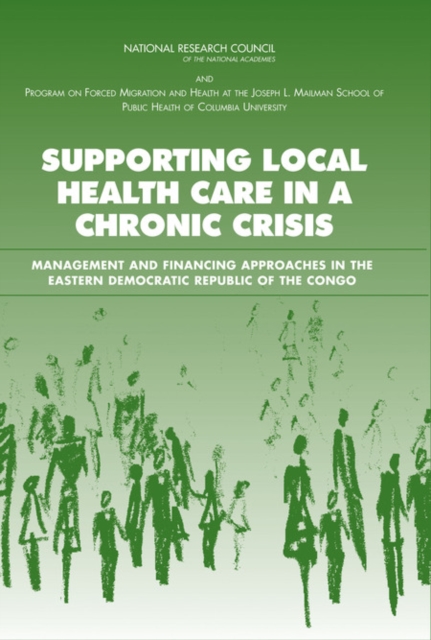 Supporting Local Health Care in a Chronic Crisis : Management and Financing Approaches in the Eastern Democratic Republic of the Congo, EPUB eBook
