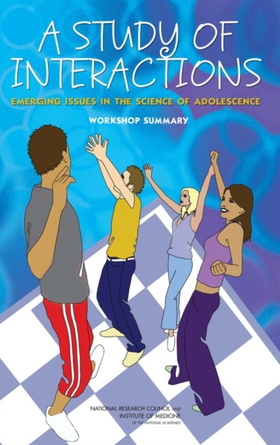 A Study of Interactions : Emerging Issues in the Science of Adolescence: Workshop Summary, EPUB eBook