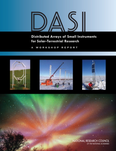 Distributed Arrays of Small Instruments for Solar-Terrestrial Research : Report of a Workshop, EPUB eBook