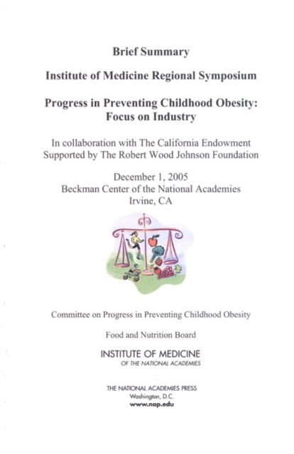 Progress in Preventing Childhood Obesity : Focus on Industry - Brief Summary: Institute of Medicine Regional Symposium, EPUB eBook