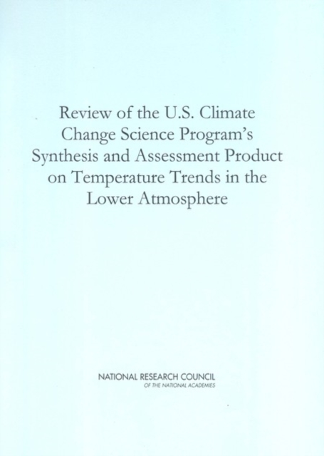 Review of the U.S. Climate Change Science Program's Synthesis and Assessment Product on Temperature Trends in the Lower Atmosphere, EPUB eBook