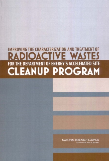Improving the Characterization and Treatment of Radioactive Wastes for the Department of Energy's Accelerated Site Cleanup Program, EPUB eBook
