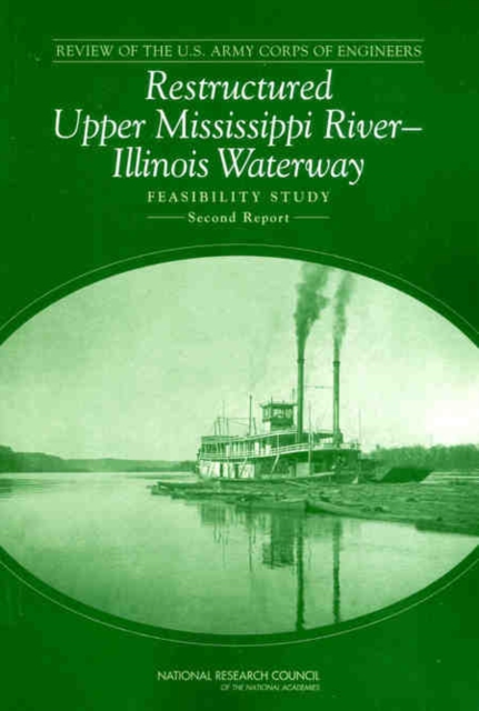 Review of the U.S. Army Corps of Engineers Restructured Upper Mississippi River-Illinois Waterway Feasibility Study : Second Report, EPUB eBook