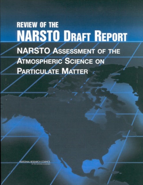 Review of the NARSTO Draft Report : NARSTO Assessment of the Atmospheric Science on Particulate Matter, EPUB eBook
