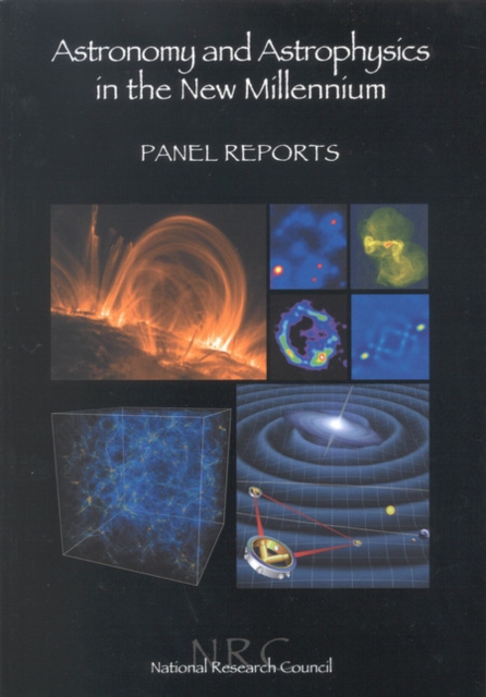 Astronomy and Astrophysics in the New Millennium : Panel Reports, EPUB eBook