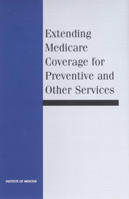 Extending Medicare Coverage for Preventive and Other Services, EPUB eBook