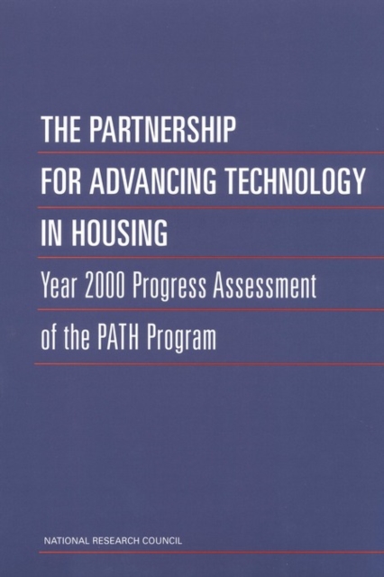 The Partnership for Advancing Technology in Housing : Year 2000 Progress Assessment of the PATH Program, EPUB eBook
