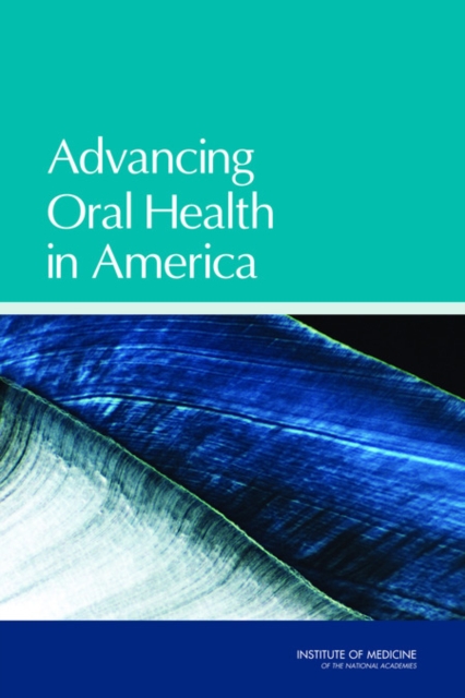 Advancing Oral Health in America, Paperback / softback Book