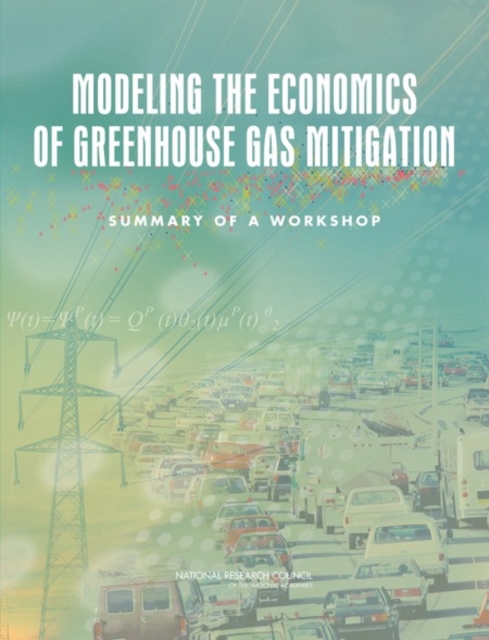 Modeling the Economics of Greenhouse Gas Mitigation : Summary of a Workshop, EPUB eBook