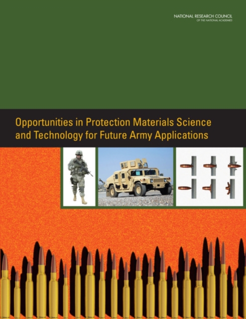 Opportunities in Protection Materials Science and Technology for Future Army Applications, Paperback / softback Book