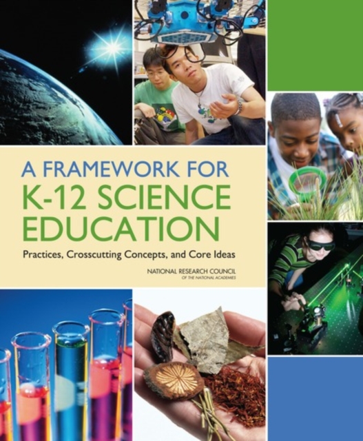 A Framework for K-12 Science Education : Practices, Crosscutting Concepts, and Core Ideas, PDF eBook