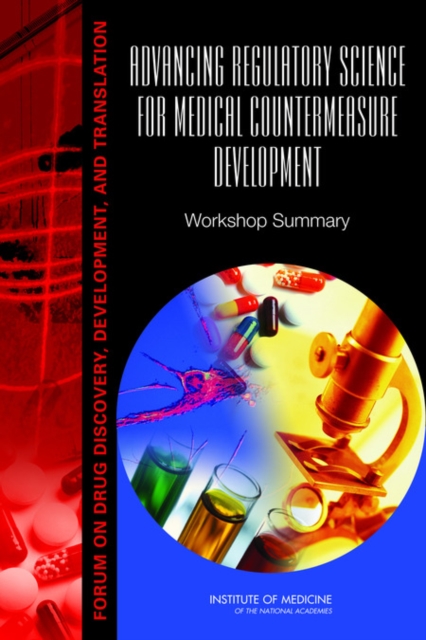 Advancing Regulatory Science for Medical Countermeasure Development : Workshop Summary, PDF eBook