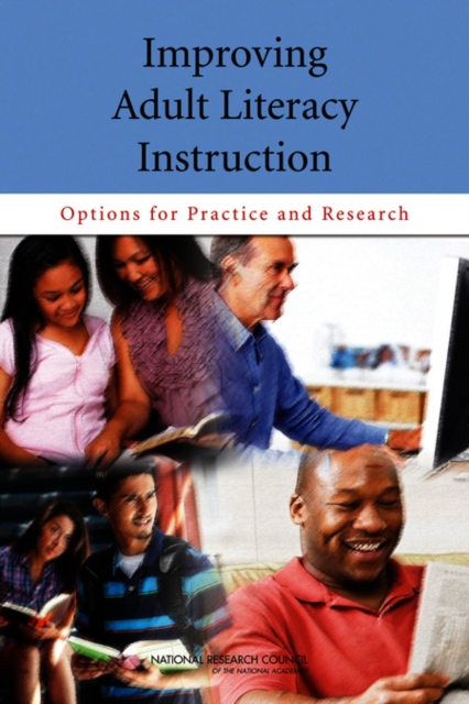 Improving Adult Literacy Instruction : Options for Practice and Research, PDF eBook