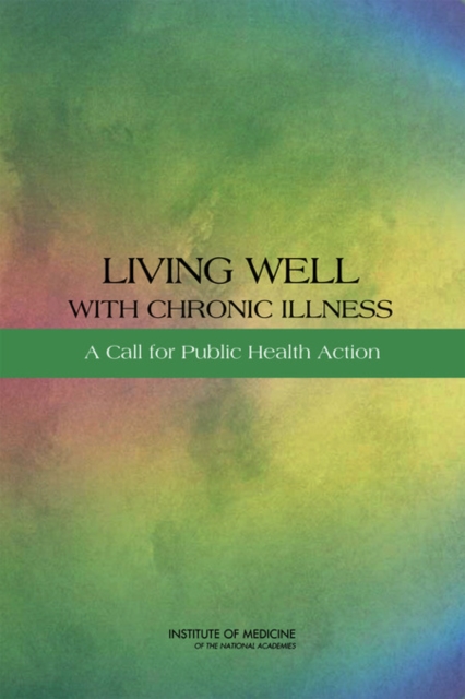 Living Well with Chronic Illness : A Call for Public Health Action, PDF eBook