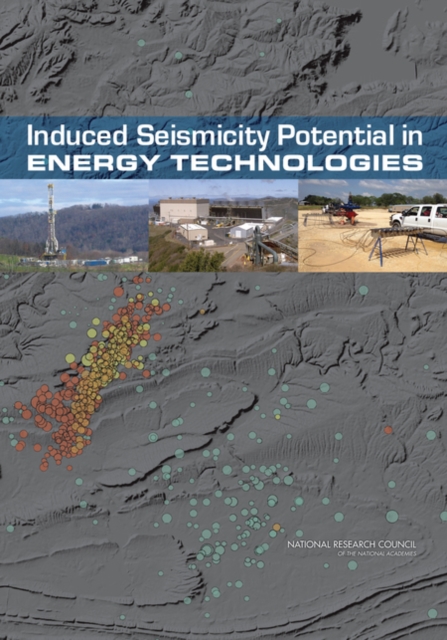 Induced Seismicity Potential in Energy Technologies, Paperback / softback Book