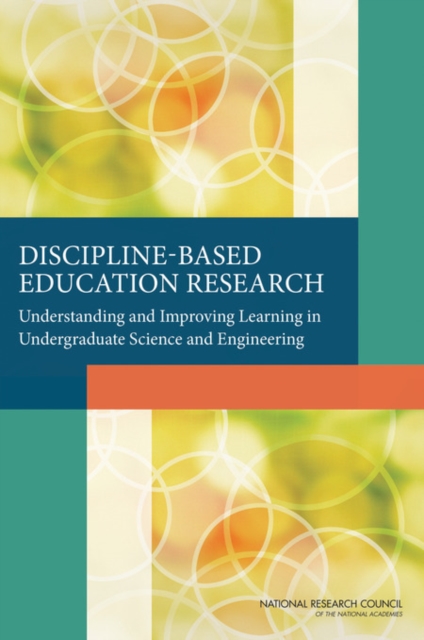 Discipline-Based Education Research : Understanding and Improving Learning in Undergraduate Science and Engineering, EPUB eBook