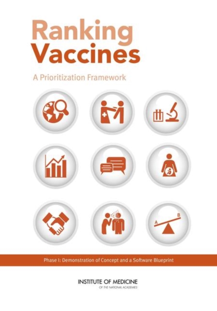Ranking Vaccines : A Prioritization Framework: Phase I: Demonstration of Concept and a Software Blueprint, Paperback / softback Book