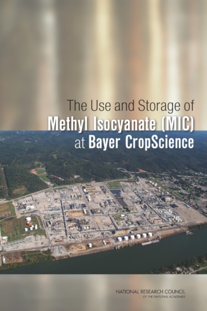 The Use and Storage of Methyl Isocyanate (MIC) at Bayer CropScience, Paperback / softback Book