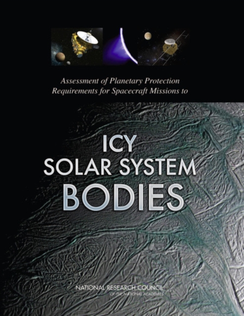Assessment of Planetary Protection Requirements for Spacecraft Missions to Icy Solar System Bodies, Paperback / softback Book