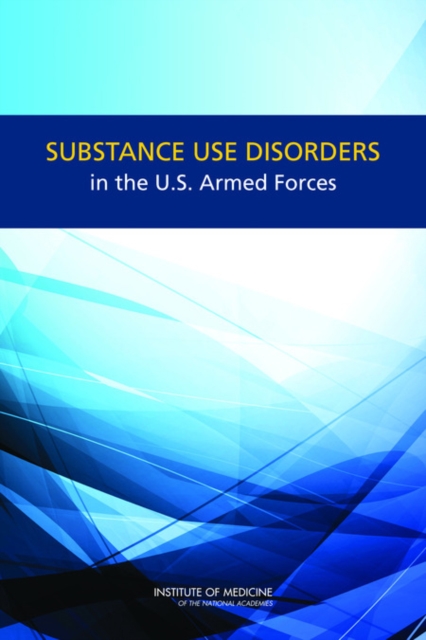 Substance Use Disorders in the U.S. Armed Forces, Paperback / softback Book
