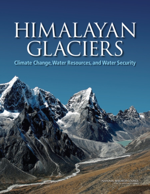 Himalayan Glaciers : Climate Change, Water Resources, and Water Security, Paperback / softback Book
