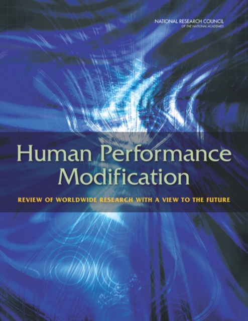 Human Performance Modification : Review of Worldwide Research with a View to the Future, Paperback / softback Book