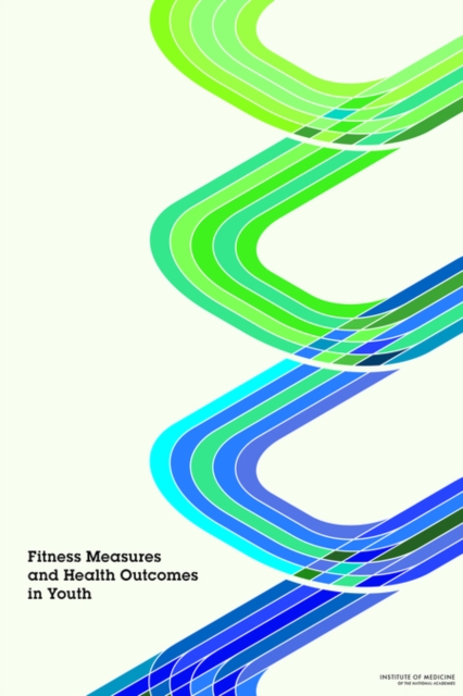 Fitness Measures and Health Outcomes in Youth, EPUB eBook