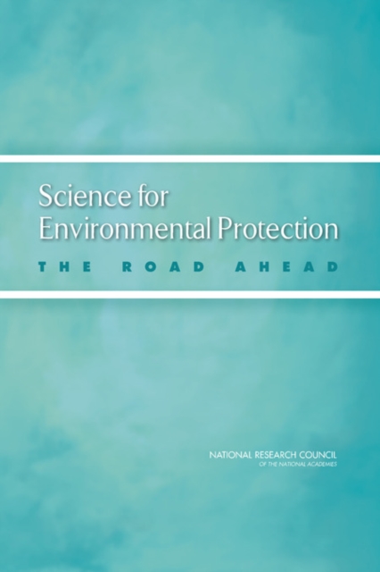 Science for Environmental Protection : The Road Ahead, PDF eBook