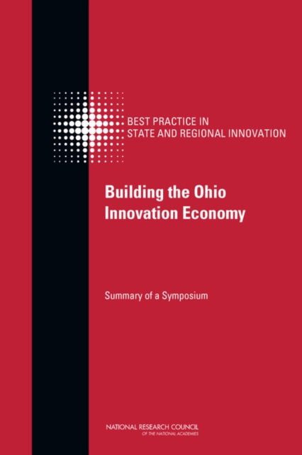Building the Ohio Innovation Economy : Summary of a Symposium, PDF eBook