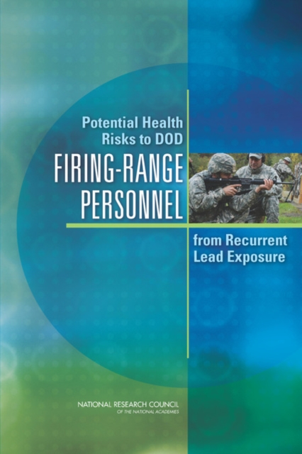 Potential Health Risks to DOD Firing-Range Personnel from Recurrent Lead Exposure, Paperback / softback Book